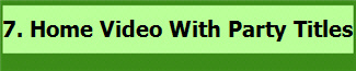 7. Home Video With Party Titles 