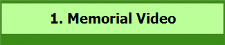 1. Memorial Video