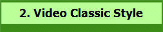 2. Video Classic Style